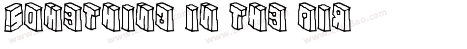 Something in the air字体转换